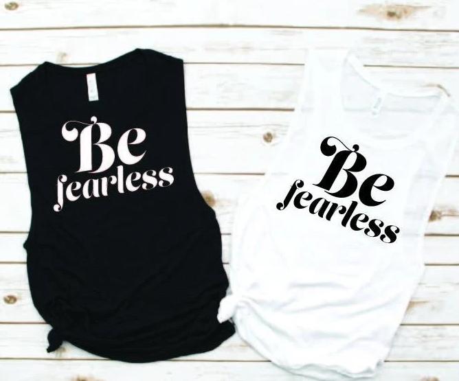 Be Fearless Muscle Tank - Empower Collection by Hustle and Soul Clothing - Hustle and Soul Clothing