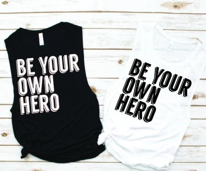 Be Your Own Hero Muscle Tank - Empower Collection by Hustle and Soul Clothing - Hustle and Soul Clothing