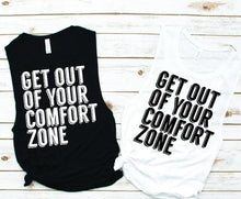 Load image into Gallery viewer, Get Out of Your Comfort Zone Muscle Tank - Empower Collection by Hustle and Soul Clothing - Hustle and Soul Clothing