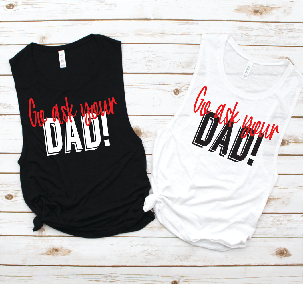 Go Ask Your Dad Muscle Tank - Funny Tees Collection by Hustle and Soul Clothing - Hustle and Soul Clothing