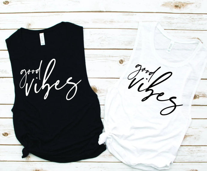 Good Vibes Muscle Tank - Empower Collection by Hustle and Soul Clothing - Hustle and Soul Clothing