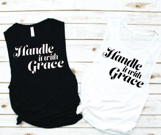 Handle it with Grace Muscle Tank - Empower Collection by Hustle and Soul Clothing - Hustle and Soul Clothing