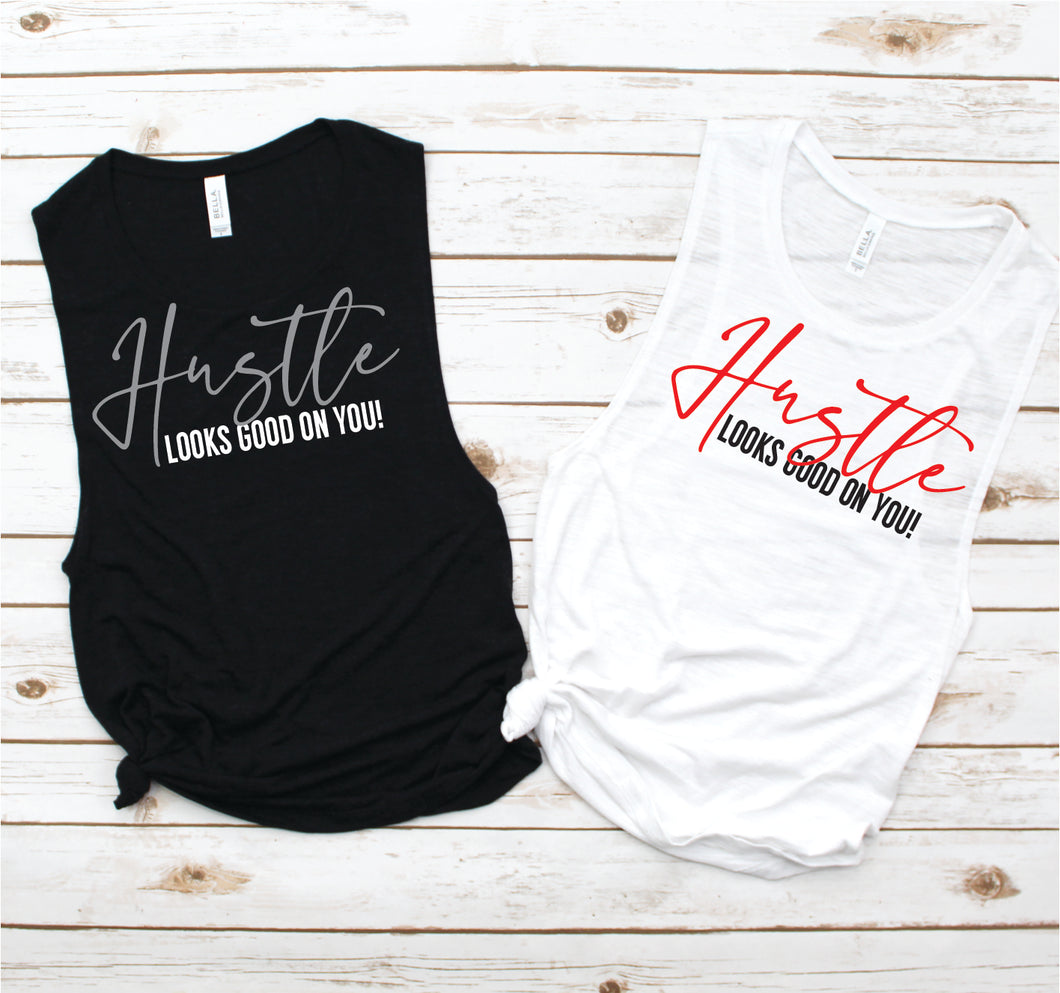 Hustle Looks Good On You Tank - Empower Collection by Hustle and Soul Clothing - Hustle and Soul Clothing