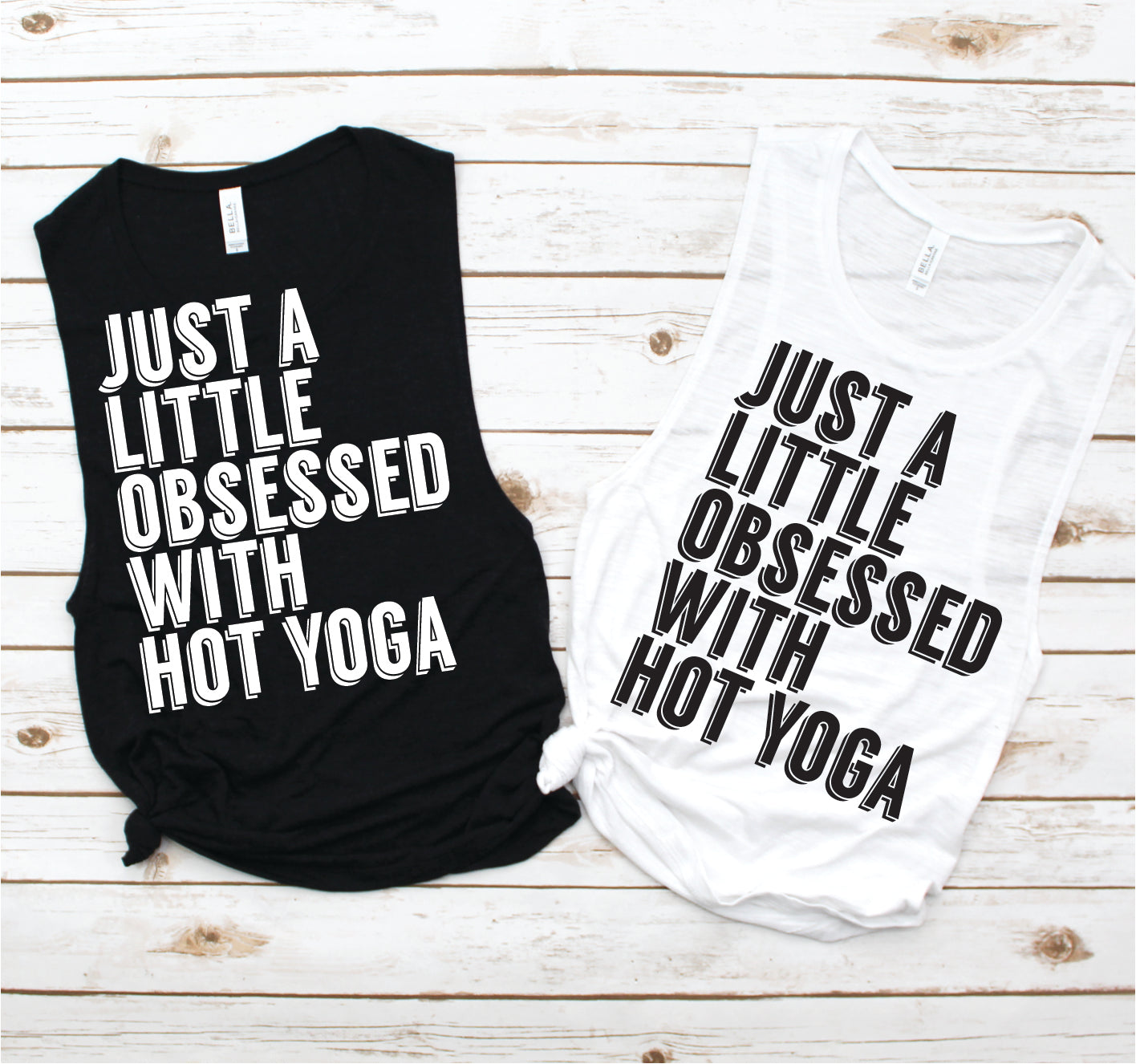 Just A Little Obsessed with Hot Yoga Muscle Tank - Fitness Tees by Hustle  and Soul Clothing