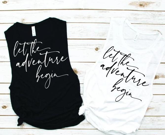 Let the Adventure Begin Muscle Tank - Vacation Tees by Hustle and Soul Clothing - Hustle and Soul Clothing