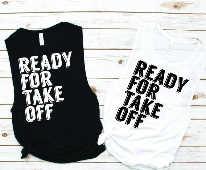 Ready for Take Off Muscle Tank - Vacation Tees by Hustle and Soul Clothing - Hustle and Soul Clothing