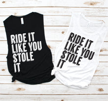 Load image into Gallery viewer, Ride It Like You Stole It Muscle Tank - Fitness Tees by Hustle and Soul Clothing - Hustle and Soul Clothing