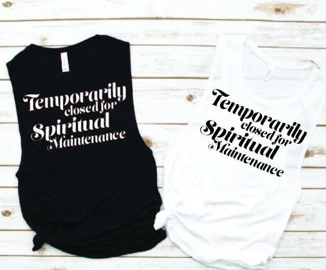 Temporarily Closed for Spiritual Maintenance Muscle Tank - Vacation Tees by Hustle and Soul Clothing - Hustle and Soul Clothing