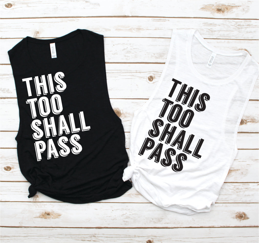 This Too Shall Pass Muscle Tank - Empower Collection by Hustle and Soul Clothing - Hustle and Soul Clothing