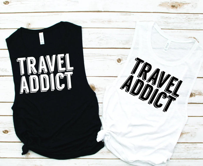 Travel Addict Muscle Tank - Vacation Tees by Hustle and Soul Clothing - Hustle and Soul Clothing