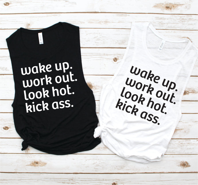 Wake Up - Work Out - Look Hot - Kick Ass Muscle Tank - Fitness Tees by Hustle and Soul Clothing - Hustle and Soul Clothing