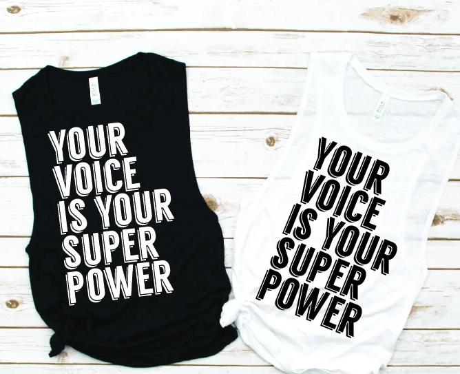 Your Voice is Your SuperPower Muscle Tank - Empower Collection by Hustle and Soul Clothing - Hustle and Soul Clothing